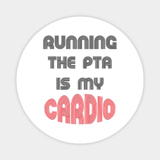 Running the PTA, back to school funny quote Magnet